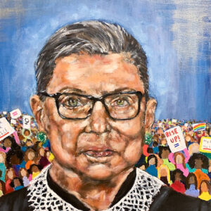 Anna Gelormini, grade 11, "RBG," acrylic, 16x12 in. This portrait depicts the late Supreme Court justice Ruth Bader Ginsburg whose career was spent fighting for gender equality and women's rights. Here, Ginsburg is shown wearing one of her signature lace collars. Behind her stands a crowd of women, many of whom are holding signs, representing the legacy left by Ruth Bader Ginsburg and the future that legacy has helped carve for many American women.